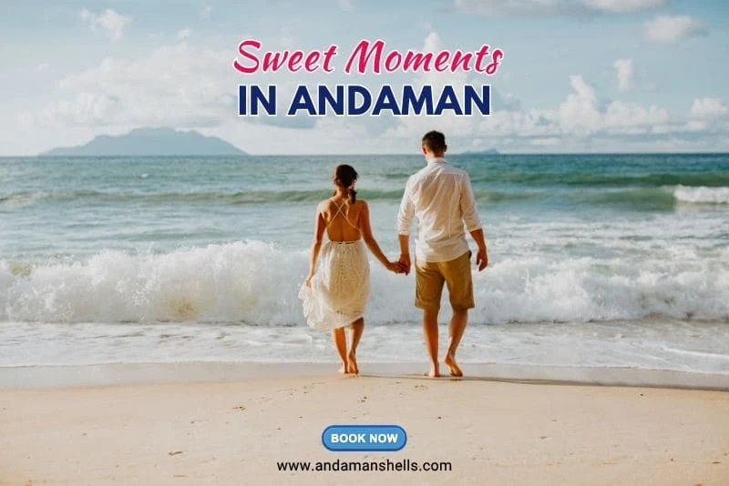 Sweet Moments in Andaman
