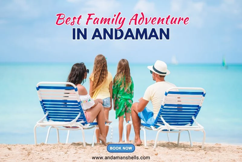 Best Family Adventure in Andaman