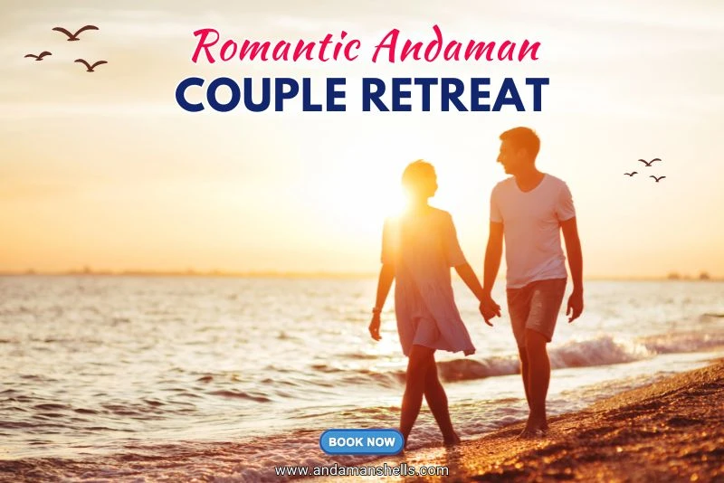 Romantic Andaman Couple Retreat